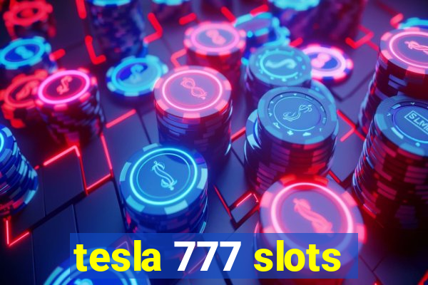 tesla 777 slots